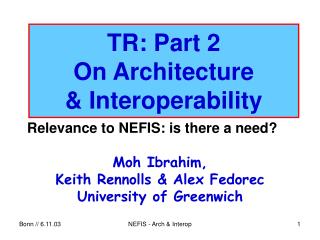TR: Part 2 On Architecture &amp; Interoperability