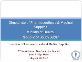 Directorate of Pharmaceuticals &amp; Medical Supplies Ministry of Health, Republic of South Sudan