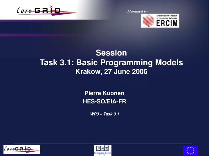 session task 3 1 basic programming models krakow 27 june 2006