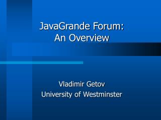 JavaGrande Forum: An Overview