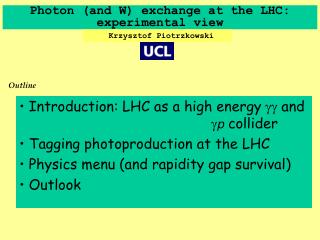 Photon (and W) exchange at the LHC: experimental view