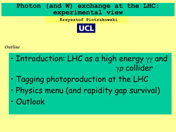 photon and w exchange at the lhc experimental view