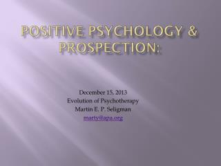 Positive psychology &amp; Prospection: