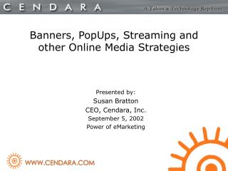 Banners, PopUps, Streaming and other Online Media Strategies