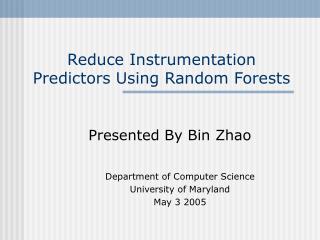 Reduce Instrumentation Predictors Using Random Forests