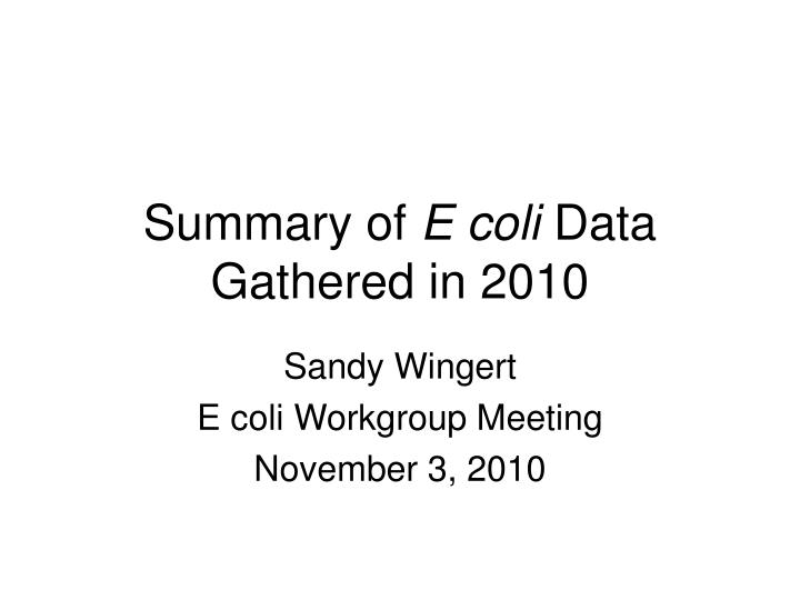 summary of e coli data gathered in 2010