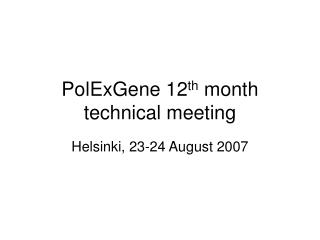PolExGene 12 th month technical meeting