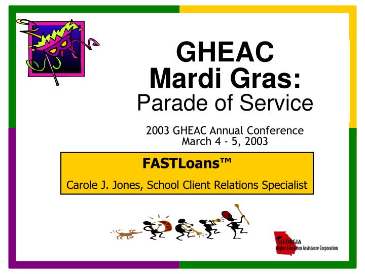 gheac mardi gras parade of service 2003 gheac annual conference march 4 5 2003