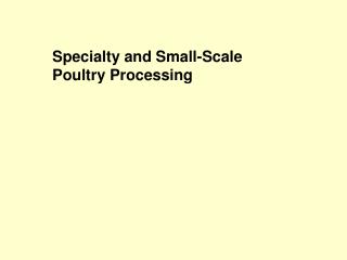 Specialty and Small-Scale Poultry Processing