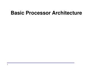 Basic Processor Architecture