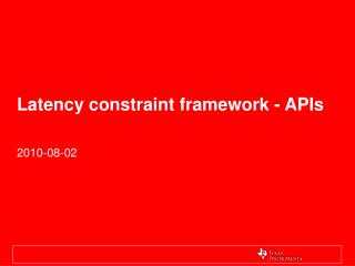 Latency constraint framework - APIs