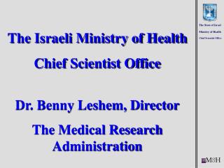 The Israeli Ministry of Health Chief Scientist Office