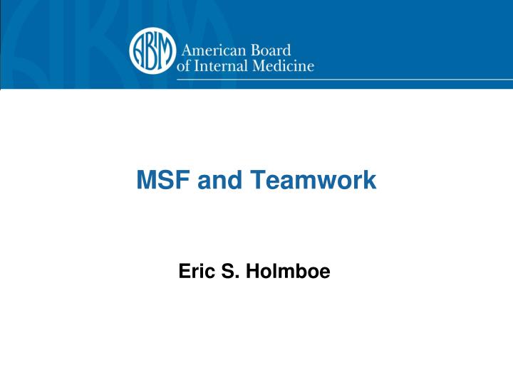 msf and teamwork