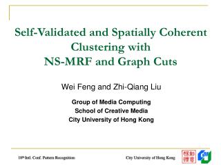 Self-Validated and Spatially Coherent Clustering with NS-MRF and Graph Cuts
