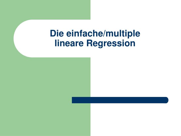 die einfache multiple lineare regression