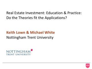 Real Estate Investment: Education &amp; Practice: Do the Theories fit the Applications?