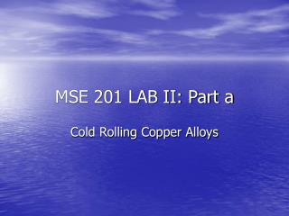 MSE 201 LAB II: Part a