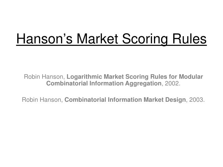 hanson s market scoring rules