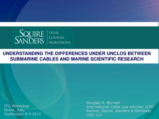 UNDERSTANDING THE DIFFERENCES UNDER UNCLOS BETWEEN SUBMARINE CABLES AND MARINE SCIENTIFIC RESEARCH