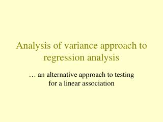 Analysis of variance approach to regression analysis