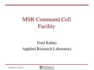 MSR Command Cell Facility