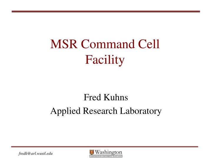 msr command cell facility