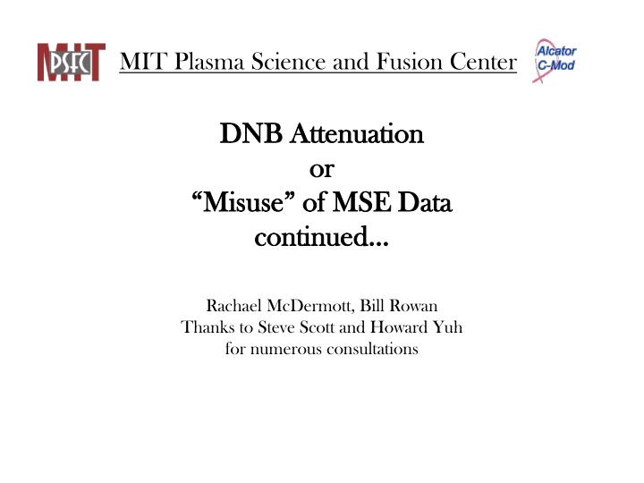 dnb attenuation or misuse of mse data continued