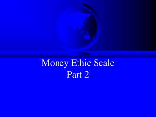 Money Ethic Scale Part 2