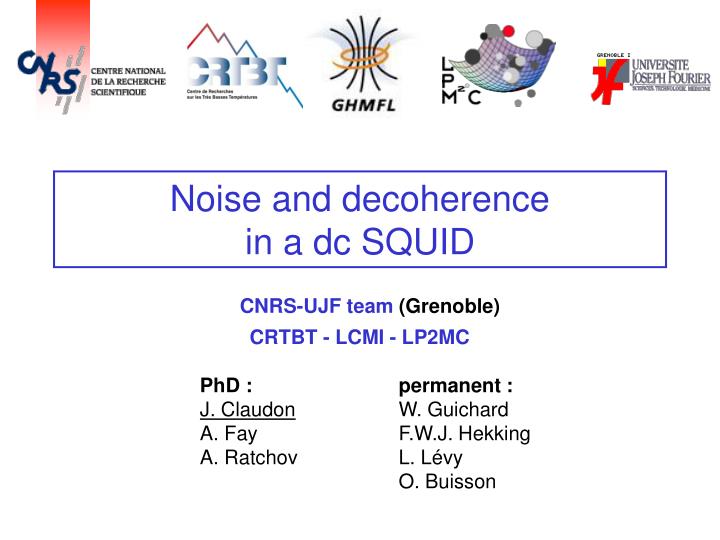 noise and decoherence in a dc squid