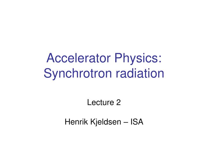 accelerator physics synchrotron radiation