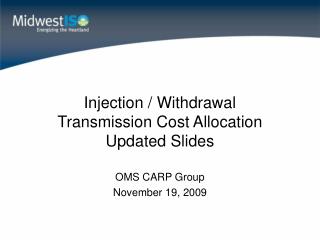 Injection / Withdrawal Transmission Cost Allocation Updated Slides