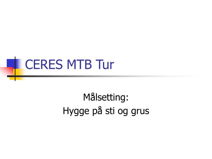 ceres mtb tur