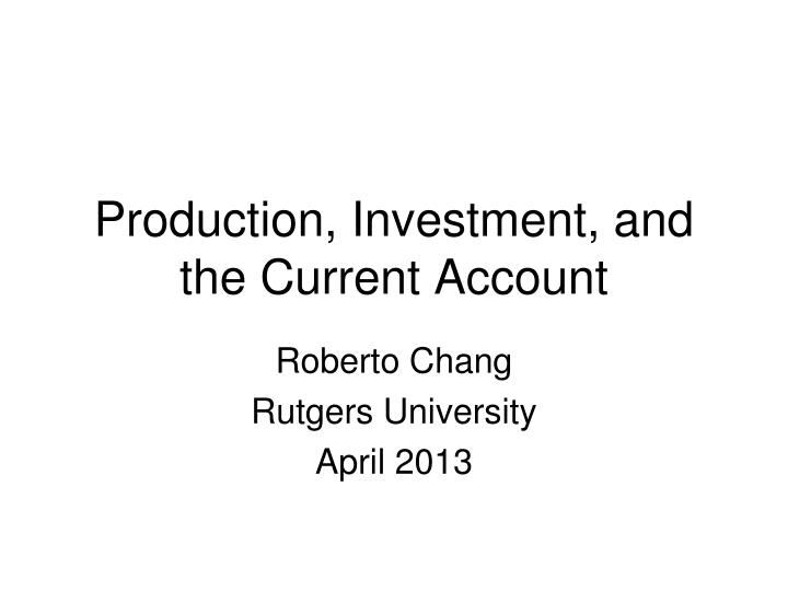production investment and the current account