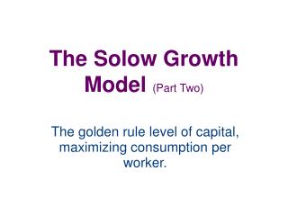 The Solow Growth Model (Part Two)