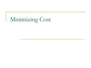 Minimizing Cost