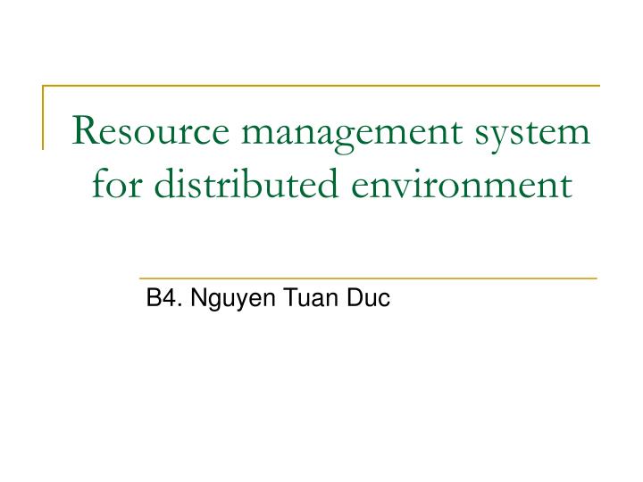 resource management system for distributed environment