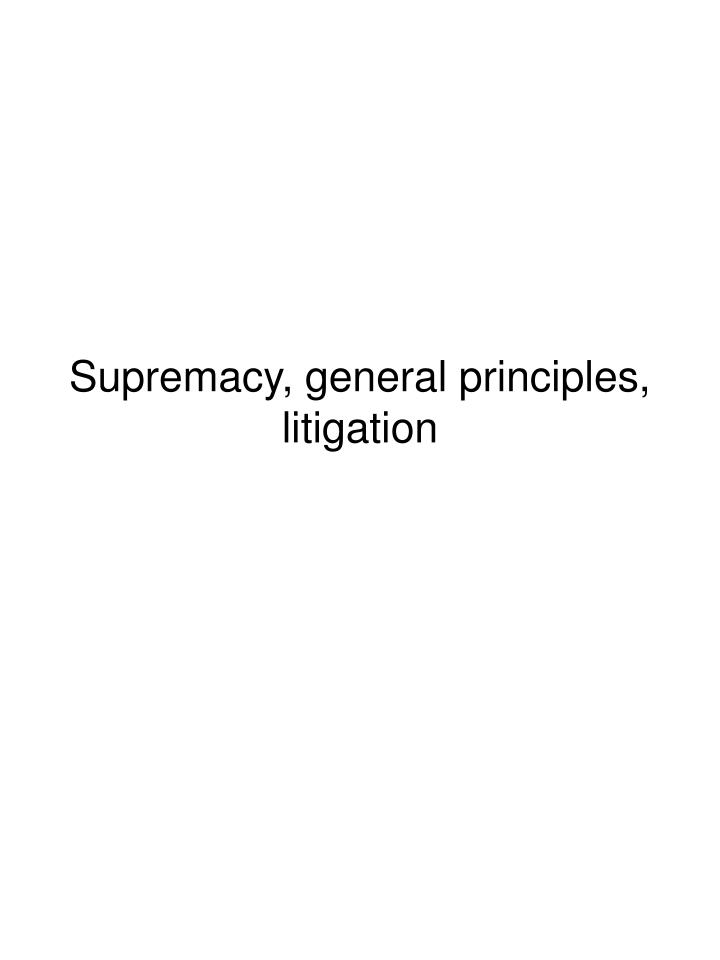 supremacy general principles litigation
