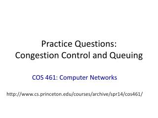 Practice Questions: Congestion Control and Queuing