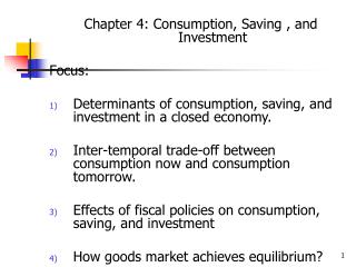 Chapter 4: Consumption, Saving , and Investment Focus: