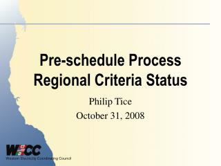 Pre-schedule Process Regional Criteria Status