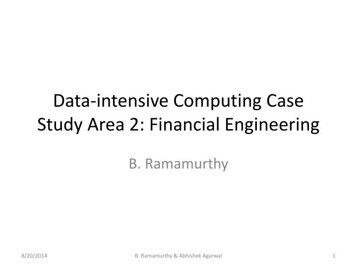 data intensive computing case study area 2 financial engineering