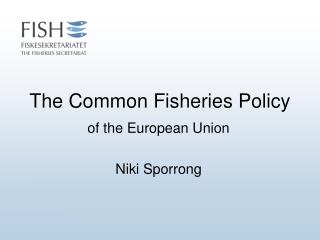 The Common Fisheries Policy