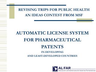 AUTOMATIC LICENSE SYSTEM FOR PHARMACEUTICAL PATENTS IN DEVELOPING AND LEAST-DEVELOPED COUNTRIES
