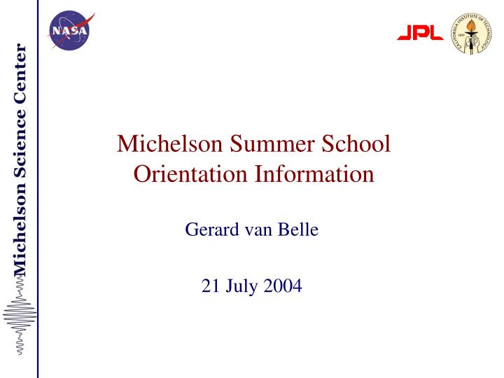 michelson summer school orientation information