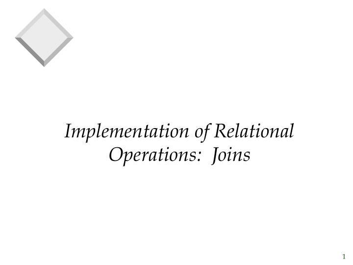 implementation of relational operations joins