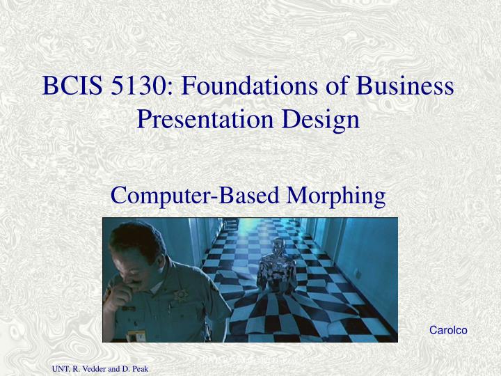 bcis 5130 foundations of business presentation design