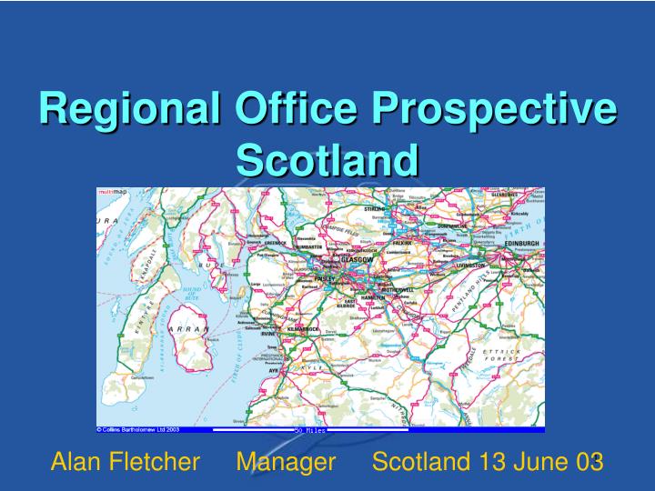 regional office prospective scotland