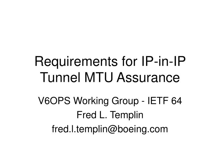 requirements for ip in ip tunnel mtu assurance