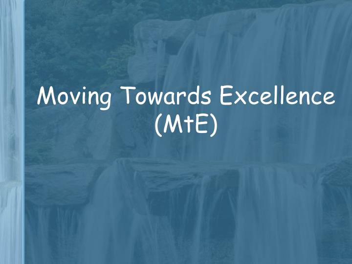 moving towards excellence mte