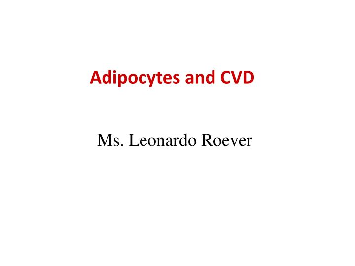 adipocytes and cvd
